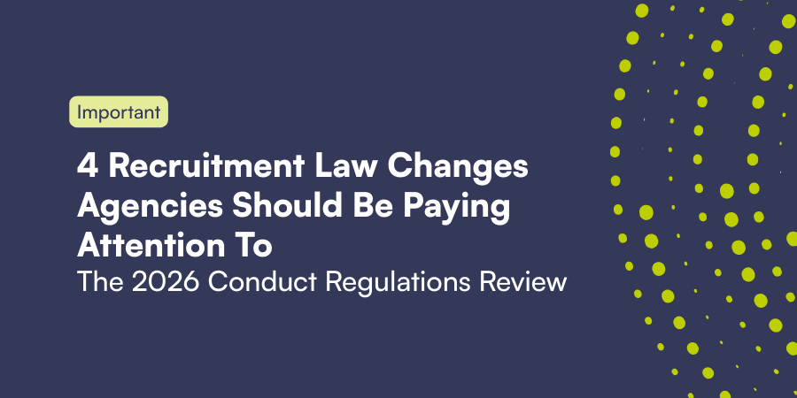 4 Recruitment Law Changes Agencies Should Be Paying Attention To: Conduct Regulations Review